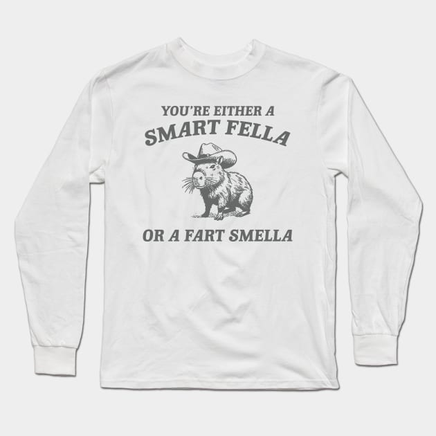 Are You A Smart Fella Or Fart Smella Vintage Style Shirt, Retro Cartoon T Shirt, Weird T Shirt, Meme T Shirt, Cabybara Long Sleeve T-Shirt by ILOVEY2K